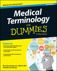 бесплатно читать книгу Medical Terminology For Dummies автора Beverley Henderson