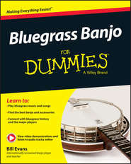 бесплатно читать книгу Bluegrass Banjo For Dummies автора Bill Evans