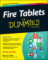 бесплатно читать книгу Fire Tablets For Dummies автора Nancy Muir