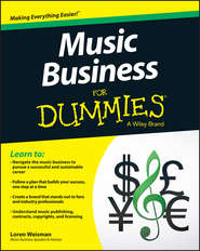 бесплатно читать книгу Music Business For Dummies автора Loren Weisman