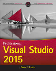 бесплатно читать книгу Professional Visual Studio 2015 автора Bruce Johnson