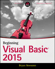 бесплатно читать книгу Beginning Visual Basic 2015 автора Bryan Newsome