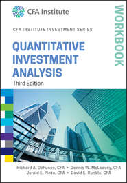 бесплатно читать книгу Quantitative Investment Analysis Workbook автора Jerald Pinto