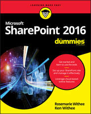 бесплатно читать книгу SharePoint 2016 For Dummies автора Ken Withee