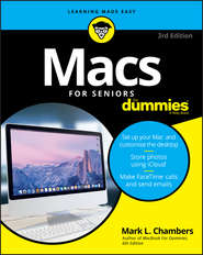 бесплатно читать книгу Macs For Seniors For Dummies автора Mark Chambers