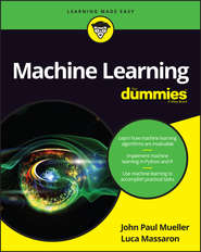 бесплатно читать книгу Machine Learning For Dummies автора Luca Massaron