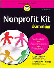 бесплатно читать книгу Nonprofit Kit For Dummies автора Stan Hutton