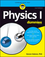 бесплатно читать книгу Physics I For Dummies автора Steven Holzner