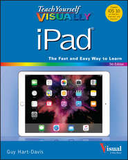бесплатно читать книгу Teach Yourself VISUALLY iPad автора Guy Hart-Davis