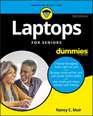 бесплатно читать книгу Laptops For Seniors For Dummies автора Nancy Muir