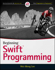 бесплатно читать книгу Beginning Swift Programming автора Wei-Meng Lee