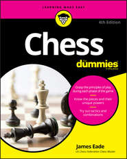 бесплатно читать книгу Chess For Dummies автора James Eade