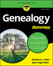 бесплатно читать книгу Genealogy For Dummies автора April Helm