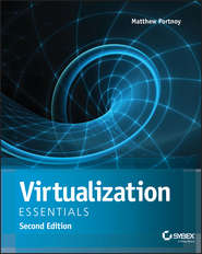 бесплатно читать книгу Virtualization Essentials автора Matthew Portnoy