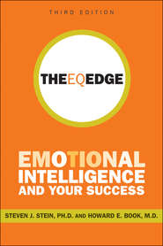 бесплатно читать книгу The EQ Edge. Emotional Intelligence and Your Success автора Steven Stein