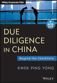 бесплатно читать книгу Due Diligence in China. Beyond the Checklists автора Kwek Yong