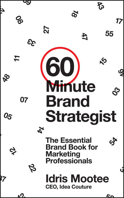 60-Minute Brand Strategist. The Essential Brand Book for Marketing Professionals