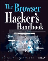 бесплатно читать книгу The Browser Hacker's Handbook автора Wade Alcorn
