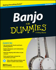 бесплатно читать книгу Banjo For Dummies. Book + Online Video and Audio Instruction автора Bill Evans