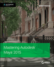 бесплатно читать книгу Mastering Autodesk Maya 2015. Autodesk Official Press автора Todd Palamar