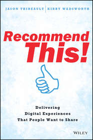 бесплатно читать книгу Recommend This!. Delivering Digital Experiences that People Want to Share автора Jason Thibeault