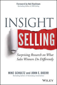 бесплатно читать книгу Insight Selling. Surprising Research on What Sales Winners Do Differently автора Mike Schultz