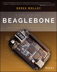 бесплатно читать книгу Exploring BeagleBone. Tools and Techniques for Building with Embedded Linux автора Derek Molloy