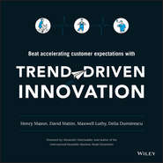 бесплатно читать книгу Trend-Driven Innovation. Beat Accelerating Customer Expectations автора Alexander Osterwalder