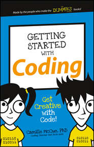 бесплатно читать книгу Getting Started with Coding. Get Creative with Code! автора Camille McCue