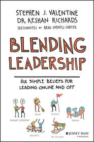 бесплатно читать книгу Blending Leadership. Six Simple Beliefs for Leading Online and Off автора Dr. Ovenell-Carter