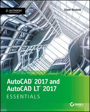 бесплатно читать книгу AutoCAD 2017 and AutoCAD LT 2017. Essentials автора Scott Onstott