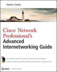 бесплатно читать книгу Cisco Network Professional's Advanced Internetworking Guide (CCNP Series) автора Patrick Conlan