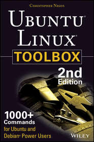 бесплатно читать книгу Ubuntu Linux Toolbox: 1000+ Commands for Power Users автора Christopher Negus