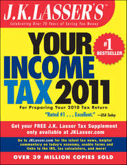 бесплатно читать книгу J.K. Lasser's Your Income Tax 2011. For Preparing Your 2010 Tax Return автора J.K. Institute