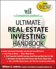 бесплатно читать книгу The CompleteLandlord.com Ultimate Real Estate Investing Handbook автора William Lederer