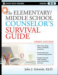 бесплатно читать книгу The Elementary / Middle School Counselor's Survival Guide автора John Schmidt