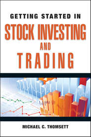 бесплатно читать книгу Getting Started in Stock Investing and Trading автора Michael Thomsett