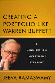 бесплатно читать книгу Creating a Portfolio like Warren Buffett. A High Return Investment Strategy автора Jeeva Ramaswamy