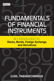 бесплатно читать книгу Fundamentals of Financial Instruments. An Introduction to Stocks, Bonds, Foreign Exchange, and Derivatives автора Sunil Parameswaran