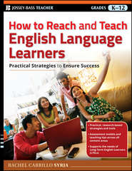 бесплатно читать книгу How to Reach and Teach English Language Learners. Practical Strategies to Ensure Success автора Rachel Syrja