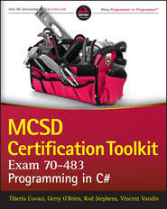 бесплатно читать книгу MCSD Certification Toolkit (Exam 70-483). Programming in C# автора Rod Stephens