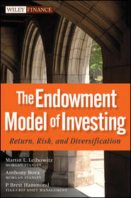 бесплатно читать книгу The Endowment Model of Investing. Return, Risk, and Diversification автора Anthony Bova