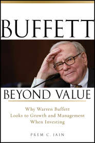 бесплатно читать книгу Buffett Beyond Value. Why Warren Buffett Looks to Growth and Management When Investing автора Prem Jain