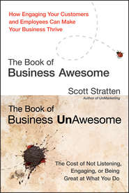 бесплатно читать книгу The Book of Business Awesome / The Book of Business UnAwesome автора Scott Stratten