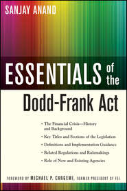 бесплатно читать книгу Essentials of the Dodd-Frank Act автора Sanjay Anand