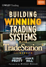 бесплатно читать книгу Building Winning Trading Systems with Tradestation автора George Pruitt