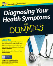 бесплатно читать книгу Diagnosing Your Health Symptoms For Dummies автора Knut Schroeder
