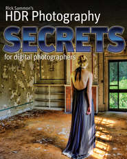 бесплатно читать книгу Rick Sammon's HDR Secrets for Digital Photographers автора Rick Sammon