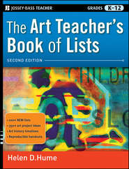 бесплатно читать книгу The Art Teacher's Book of Lists автора Helen Hume