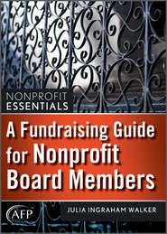 бесплатно читать книгу A Fundraising Guide for Nonprofit Board Members автора Julia Walker